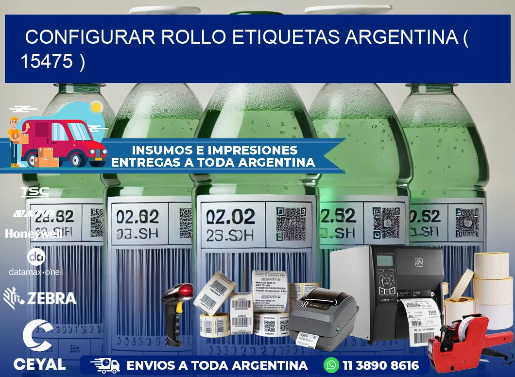 CONFIGURAR ROLLO ETIQUETAS ARGENTINA ( 15475 )