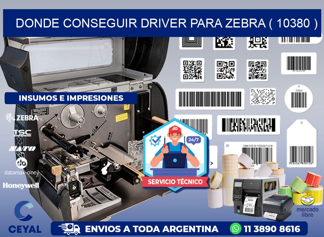DONDE CONSEGUIR DRIVER PARA ZEBRA ( 10380 )
