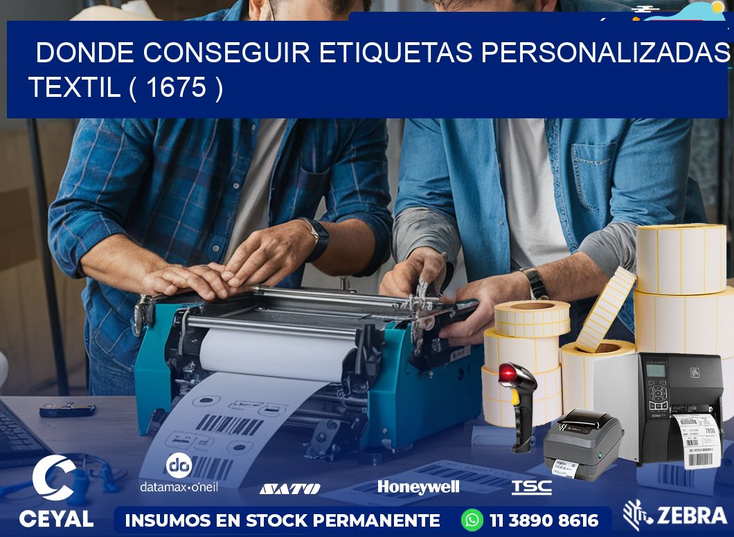 DONDE CONSEGUIR ETIQUETAS PERSONALIZADAS TEXTIL ( 1675 )