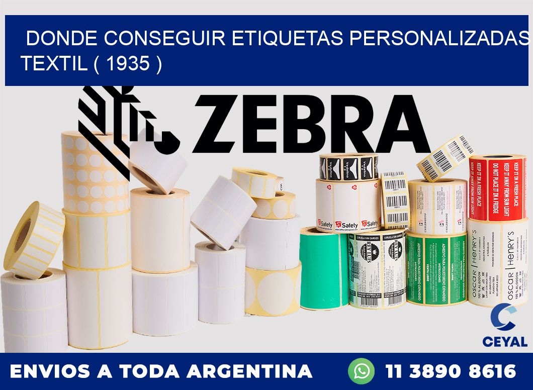 DONDE CONSEGUIR ETIQUETAS PERSONALIZADAS TEXTIL ( 1935 )