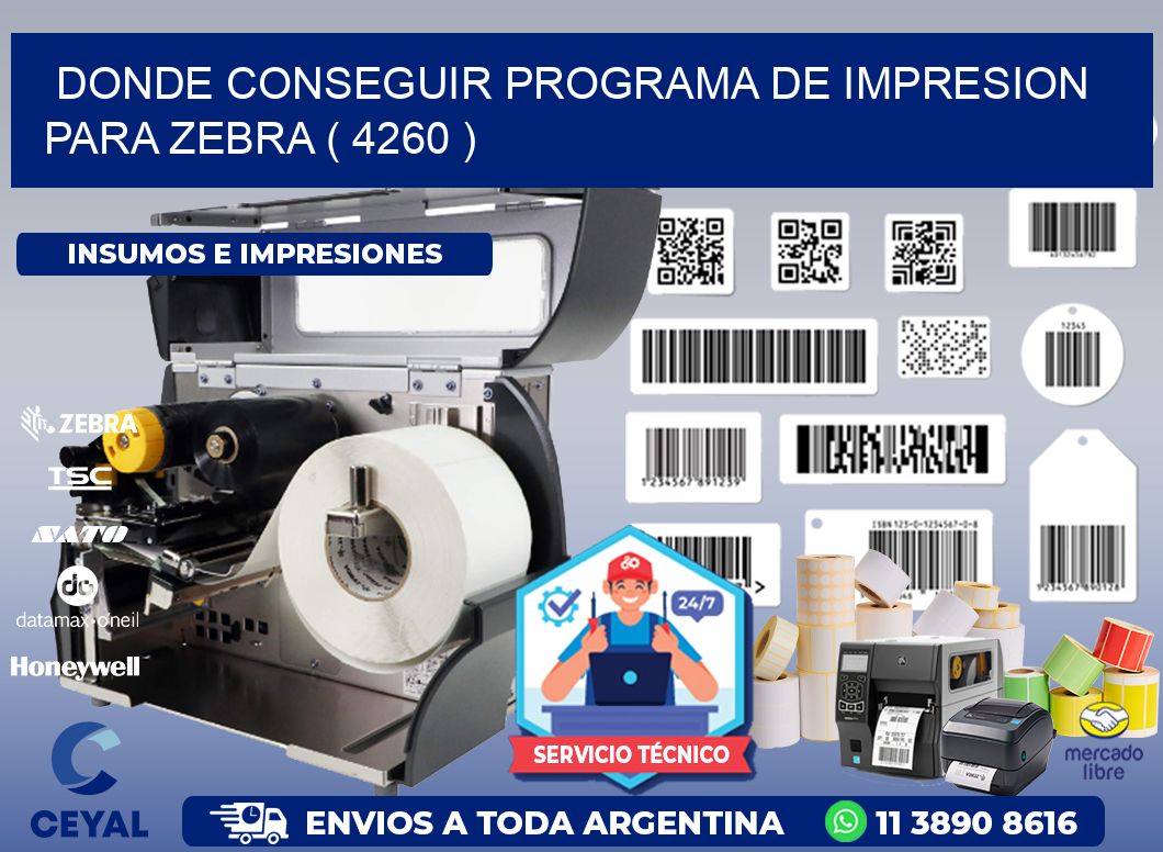 DONDE CONSEGUIR PROGRAMA DE IMPRESION PARA ZEBRA ( 4260 )