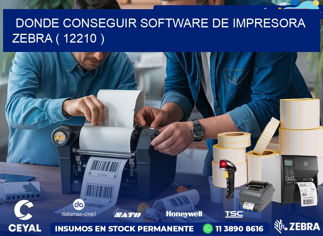 DONDE CONSEGUIR SOFTWARE DE IMPRESORA ZEBRA ( 12210 )