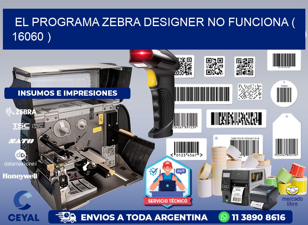 EL PROGRAMA ZEBRA DESIGNER NO FUNCIONA ( 16060 )