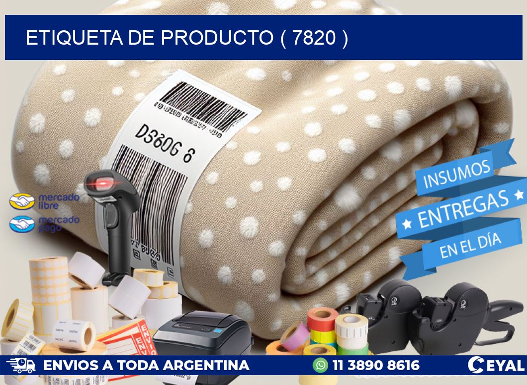 ETIQUETA DE PRODUCTO ( 7820 )
