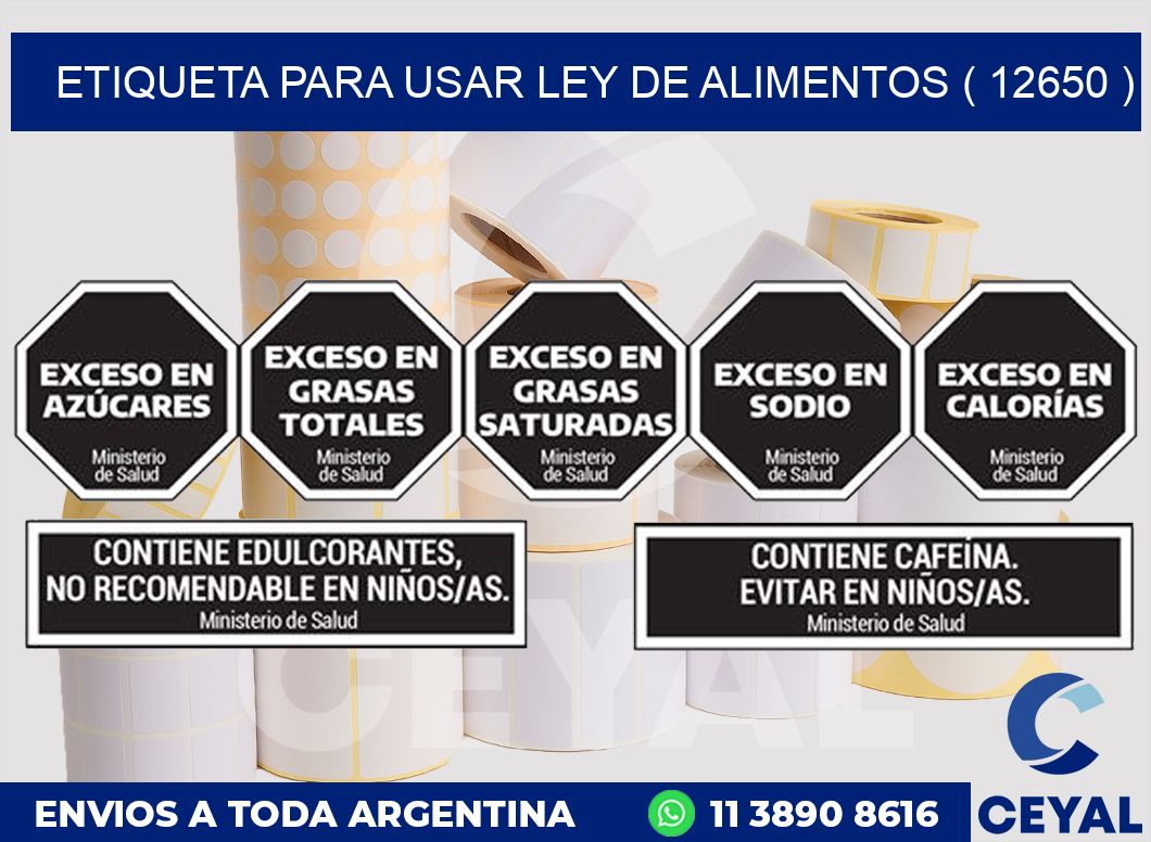 ETIQUETA PARA USAR LEY DE ALIMENTOS ( 12650 )