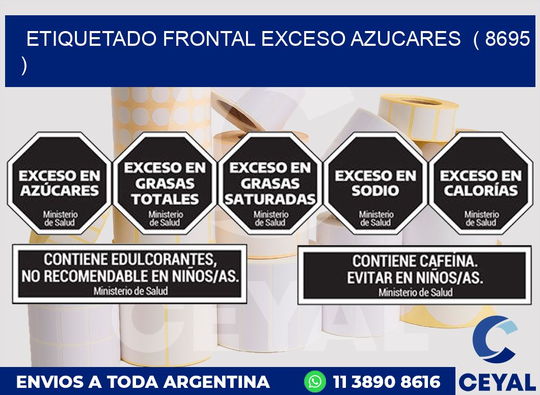 ETIQUETADO FRONTAL EXCESO AZUCARES  ( 8695 )