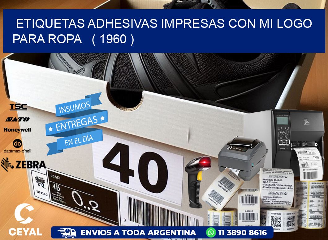 ETIQUETAS ADHESIVAS IMPRESAS CON MI LOGO PARA ROPA ( 1960 )