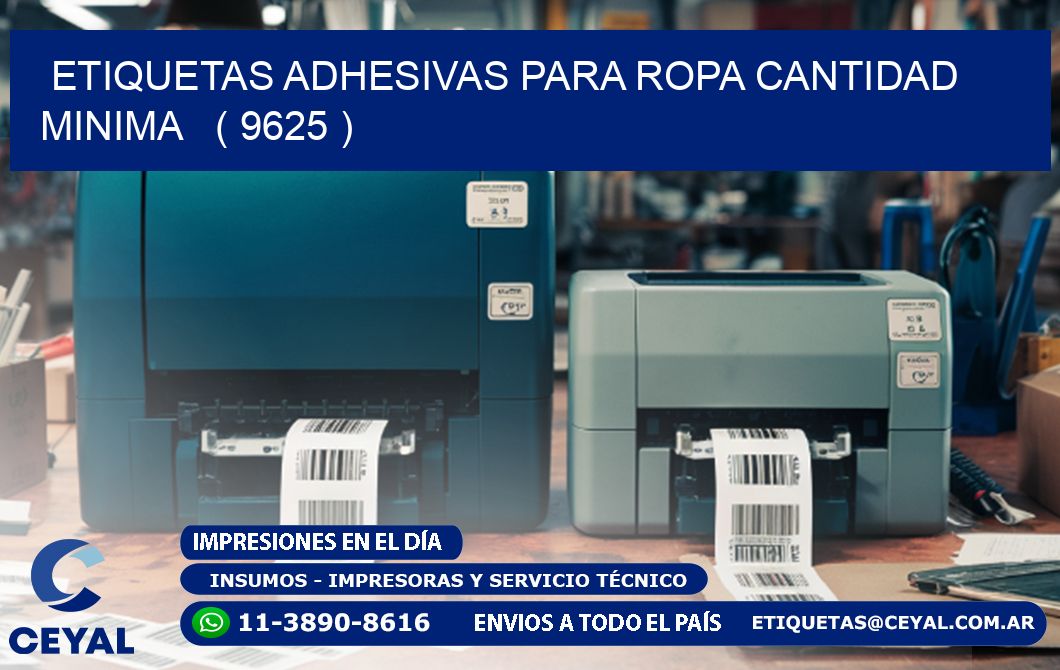 ETIQUETAS ADHESIVAS PARA ROPA CANTIDAD MINIMA ( 9625 )