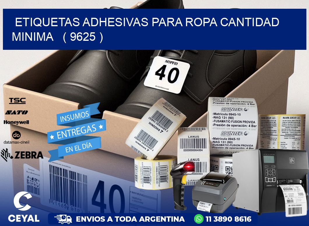 ETIQUETAS ADHESIVAS PARA ROPA CANTIDAD MINIMA ( 9625 )