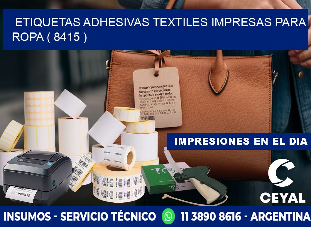 ETIQUETAS ADHESIVAS TEXTILES IMPRESAS PARA ROPA ( 8415 )