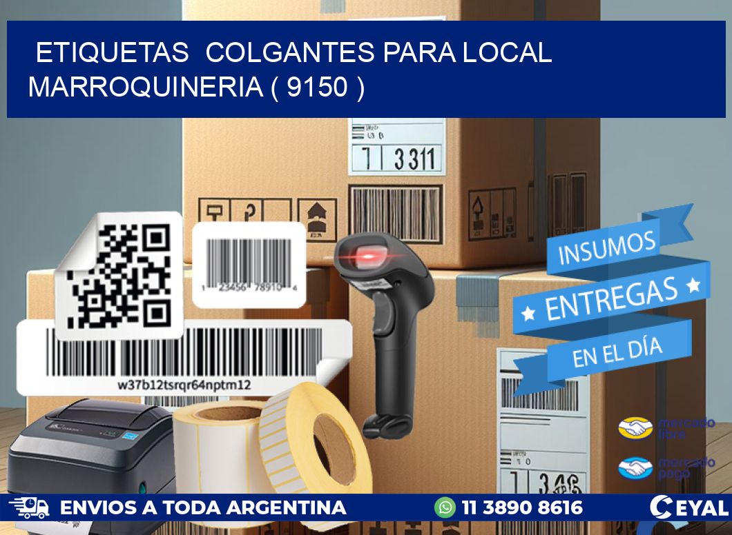 ETIQUETAS  COLGANTES PARA LOCAL MARROQUINERIA ( 9150 )