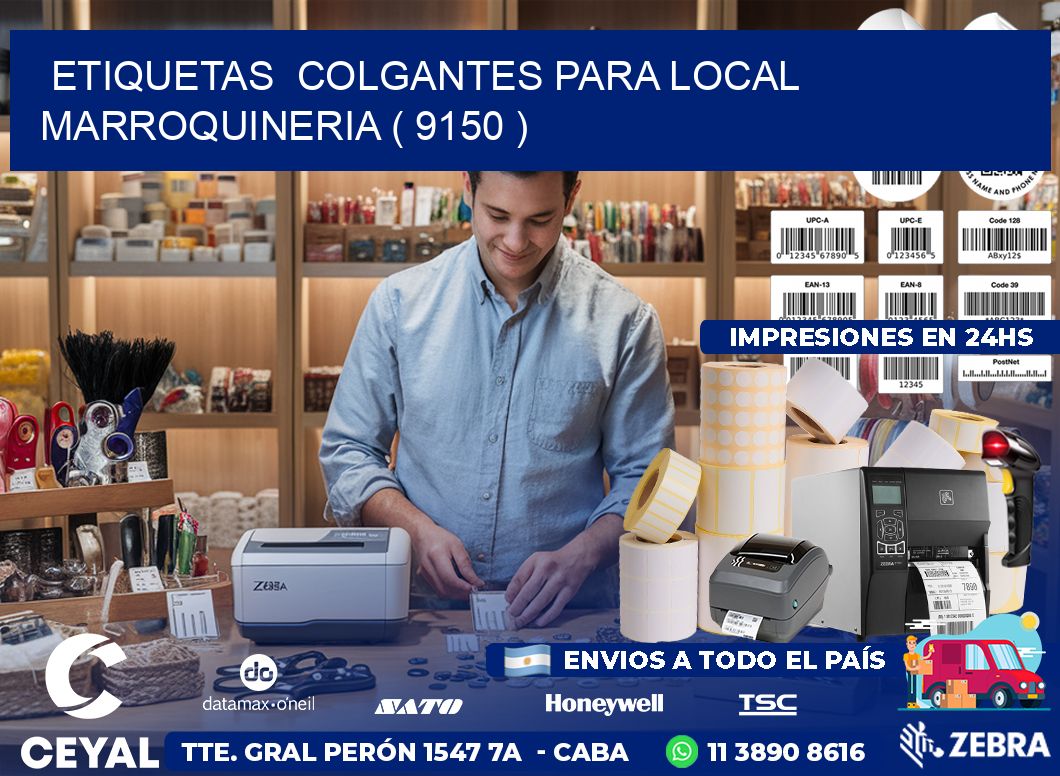ETIQUETAS  COLGANTES PARA LOCAL MARROQUINERIA ( 9150 )
