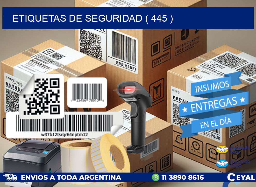 ETIQUETAS DE SEGURIDAD ( 445 )