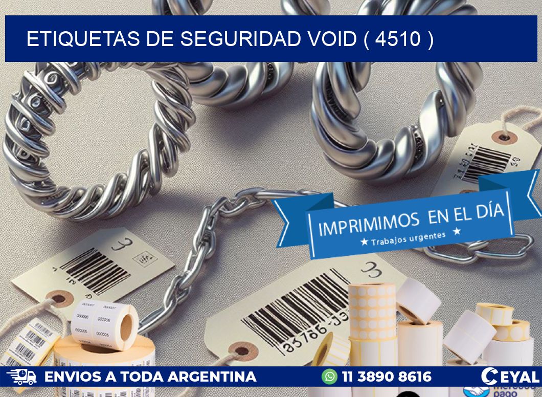 ETIQUETAS DE SEGURIDAD VOID ( 4510 )