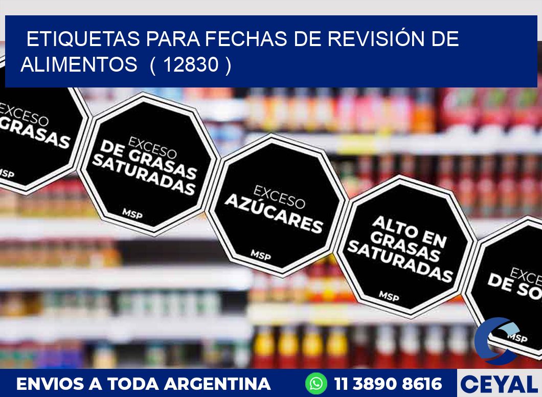 ETIQUETAS PARA FECHAS DE REVISIÓN DE ALIMENTOS  ( 12830 )
