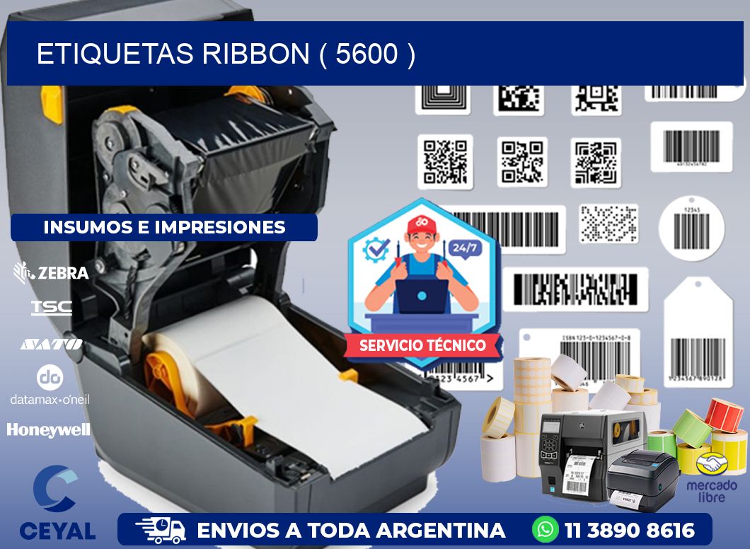 ETIQUETAS RIBBON ( 5600 )