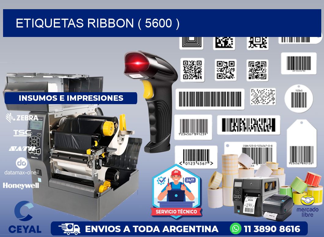 ETIQUETAS RIBBON ( 5600 )