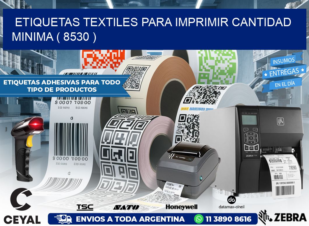 ETIQUETAS TEXTILES PARA IMPRIMIR CANTIDAD MINIMA ( 8530 )