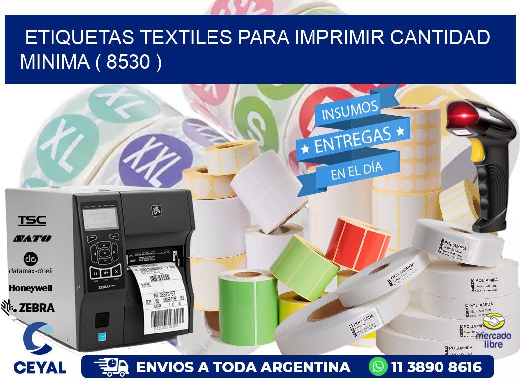 ETIQUETAS TEXTILES PARA IMPRIMIR CANTIDAD MINIMA ( 8530 )
