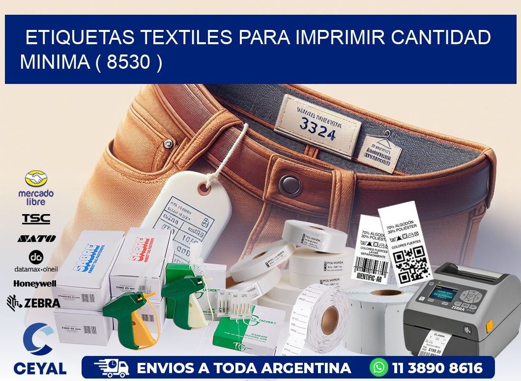 ETIQUETAS TEXTILES PARA IMPRIMIR CANTIDAD MINIMA ( 8530 )