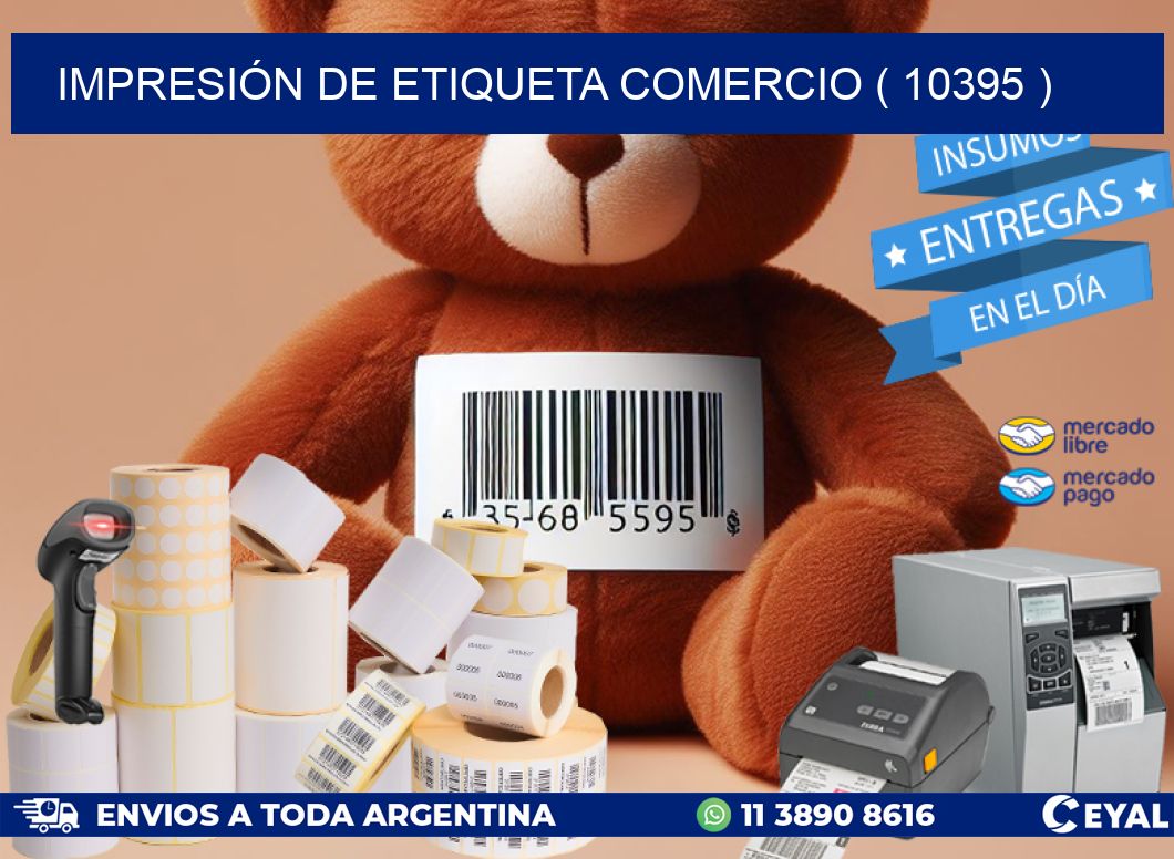 IMPRESIÓN DE ETIQUETA COMERCIO ( 10395 )