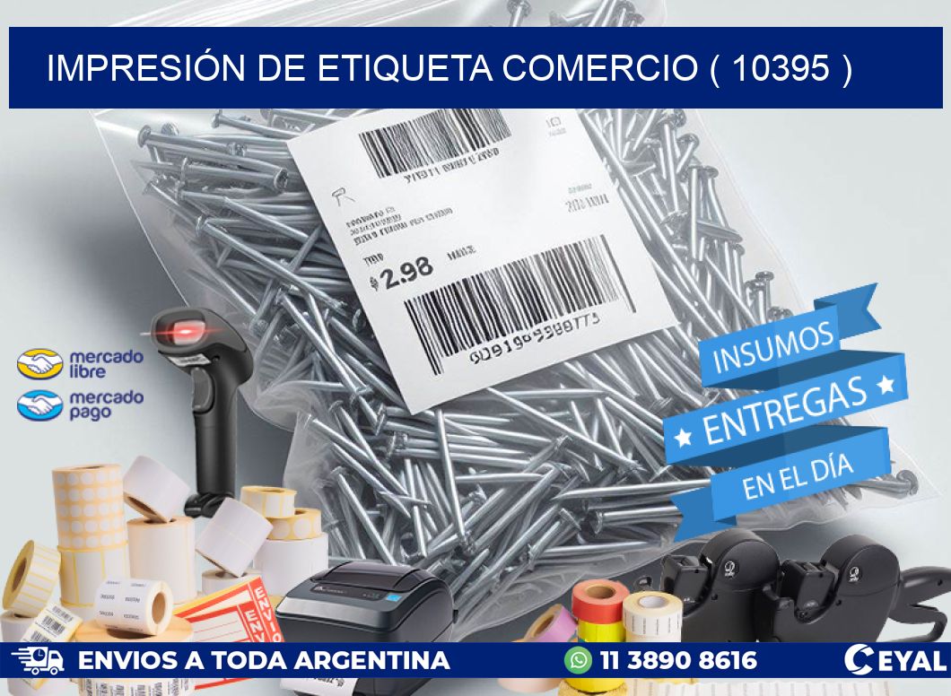 IMPRESIÓN DE ETIQUETA COMERCIO ( 10395 )