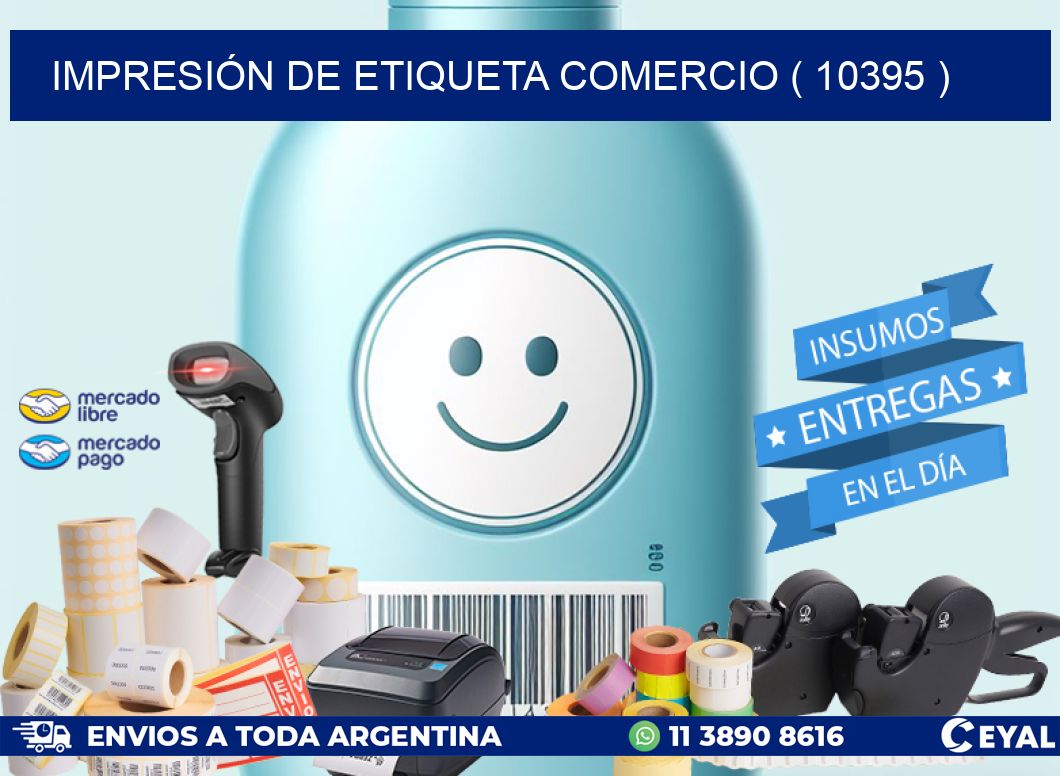 IMPRESIÓN DE ETIQUETA COMERCIO ( 10395 )