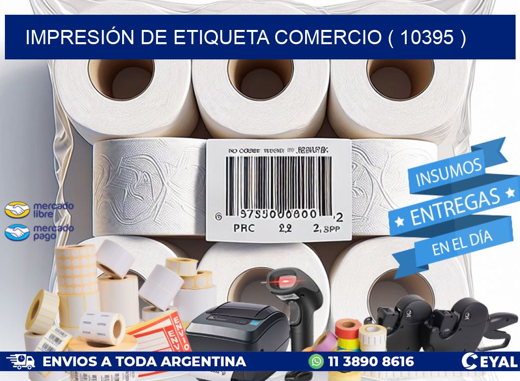 IMPRESIÓN DE ETIQUETA COMERCIO ( 10395 )