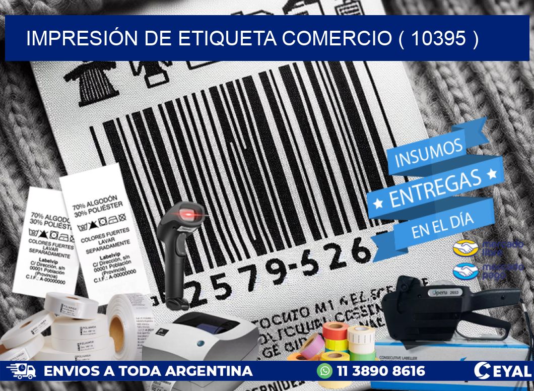 IMPRESIÓN DE ETIQUETA COMERCIO ( 10395 )