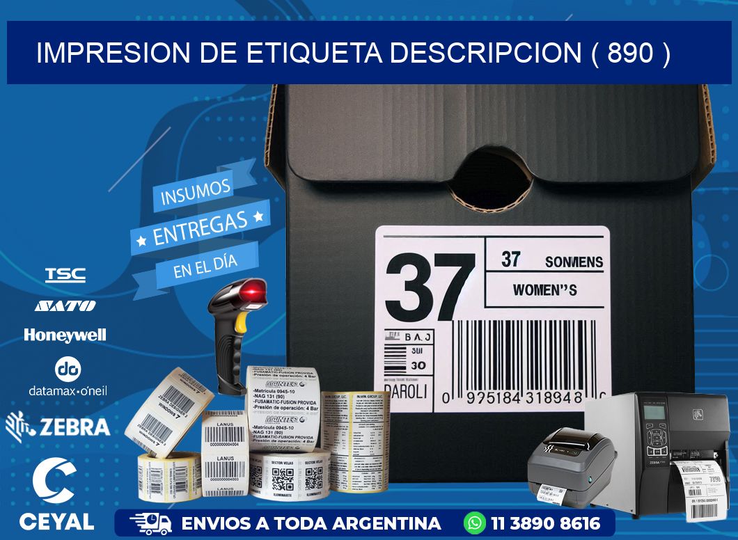 IMPRESION DE ETIQUETA DESCRIPCION ( 890 )