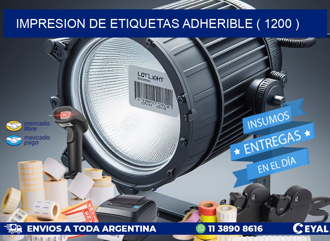 IMPRESION DE ETIQUETAS ADHERIBLE ( 1200 )