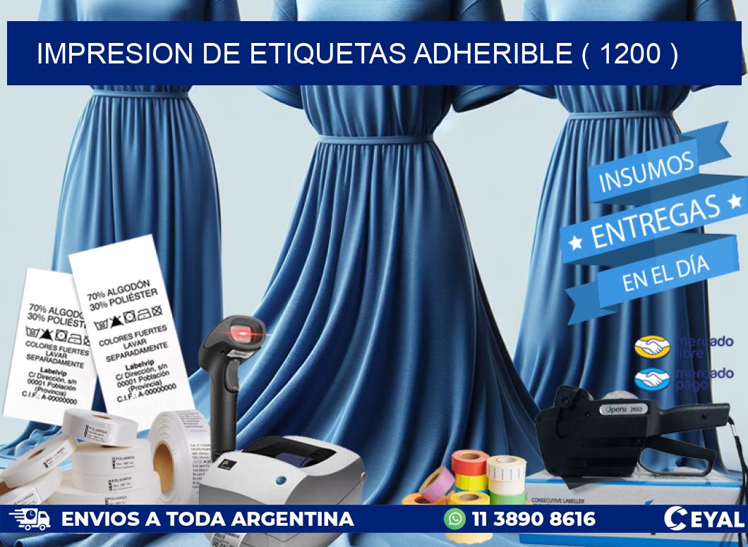 IMPRESION DE ETIQUETAS ADHERIBLE ( 1200 )