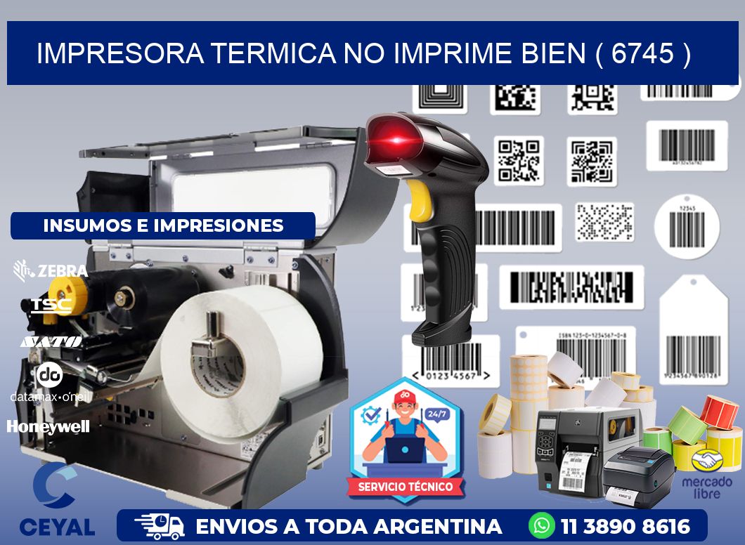 IMPRESORA TERMICA NO IMPRIME BIEN ( 6745 )