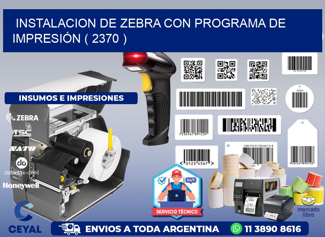 INSTALACION DE ZEBRA CON PROGRAMA DE IMPRESIÓN ( 2370 )