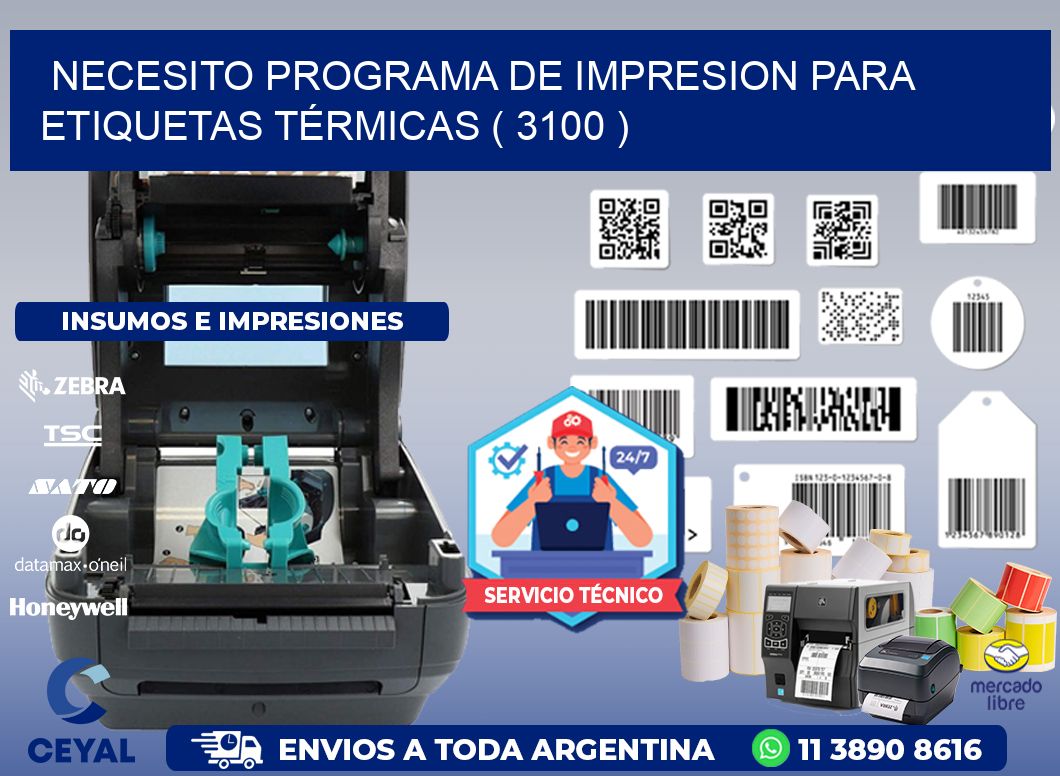 NECESITO PROGRAMA DE IMPRESION PARA ETIQUETAS TÉRMICAS ( 3100 )