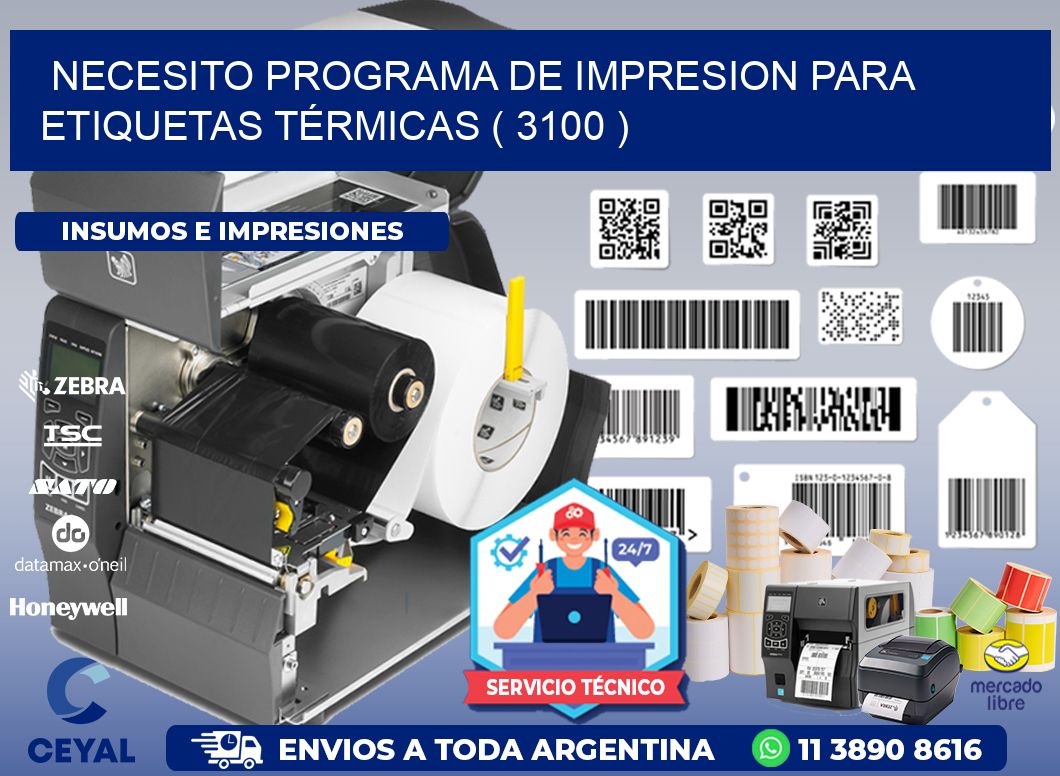 NECESITO PROGRAMA DE IMPRESION PARA ETIQUETAS TÉRMICAS ( 3100 )