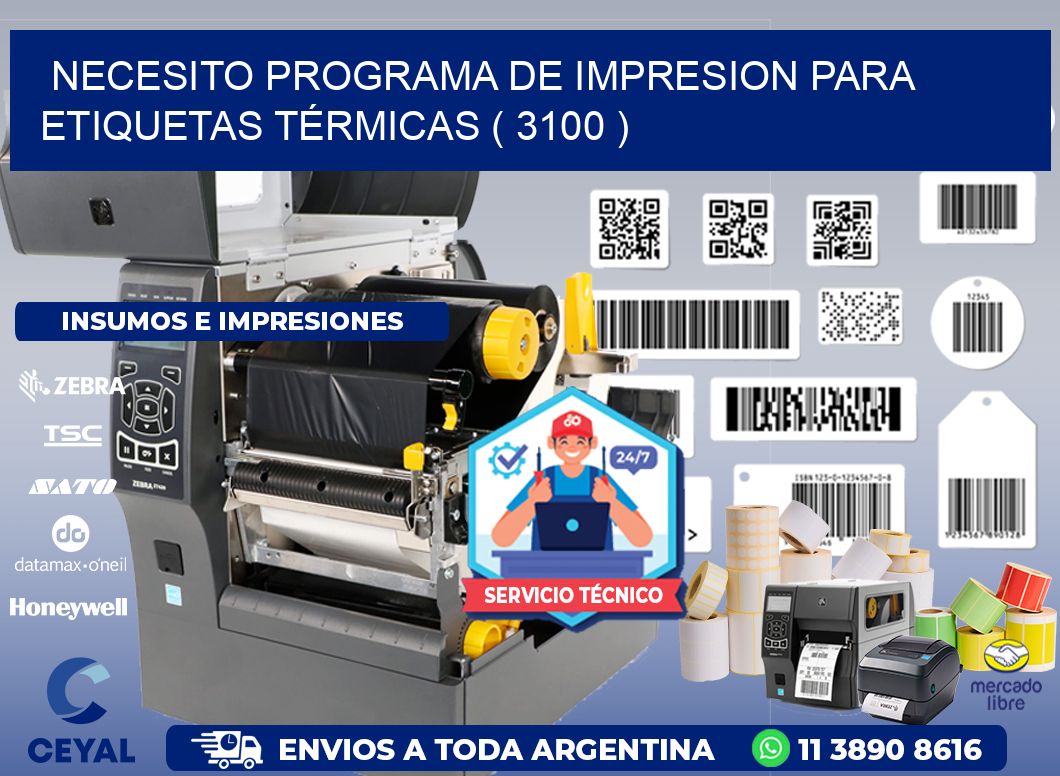 NECESITO PROGRAMA DE IMPRESION PARA ETIQUETAS TÉRMICAS ( 3100 )