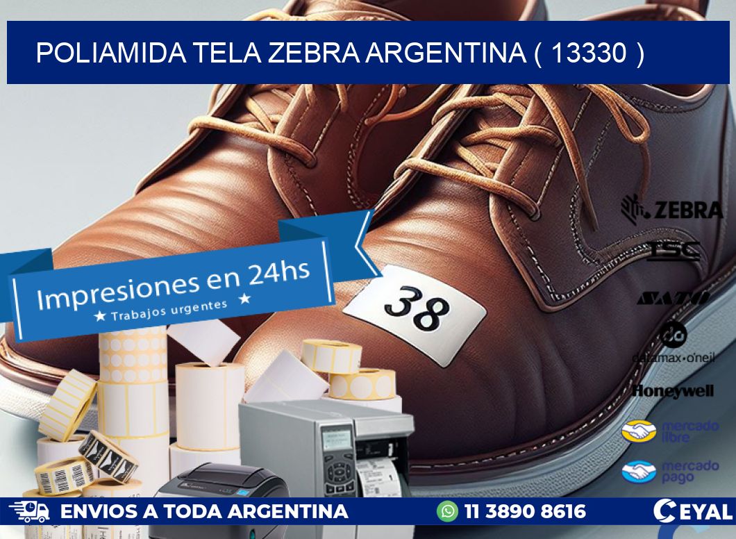 POLIAMIDA TELA ZEBRA ARGENTINA ( 13330 )