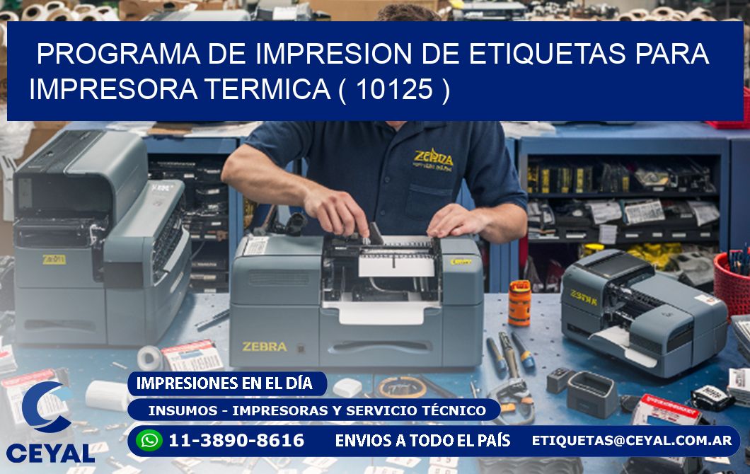 PROGRAMA DE IMPRESION DE ETIQUETAS PARA IMPRESORA TERMICA ( 10125 )