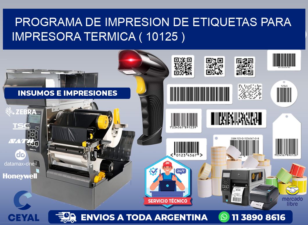 PROGRAMA DE IMPRESION DE ETIQUETAS PARA IMPRESORA TERMICA ( 10125 )