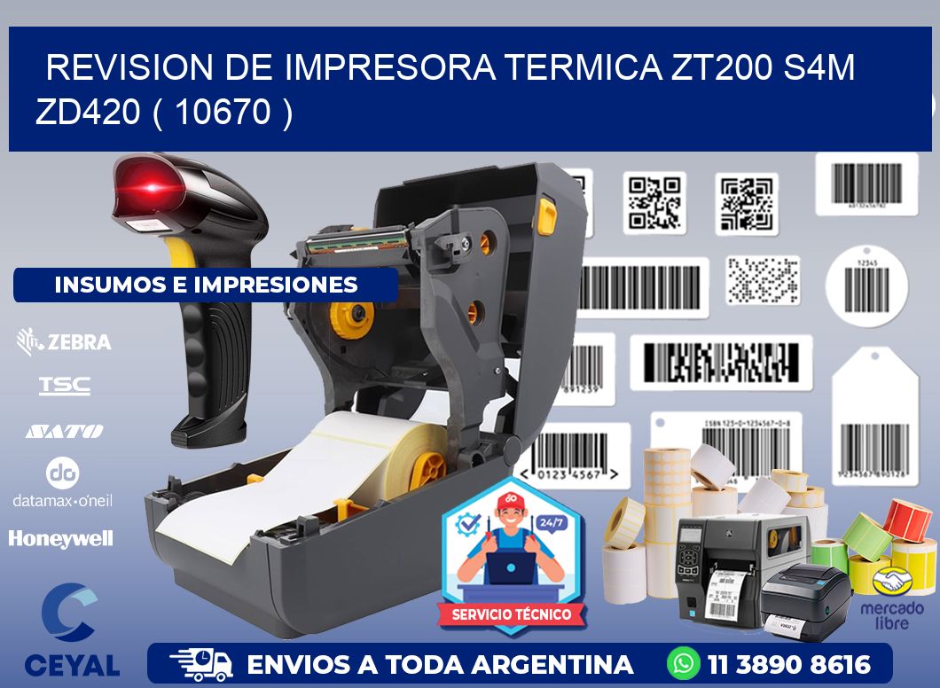 REVISION DE IMPRESORA TERMICA ZT200 S4M ZD420 ( 10670 )