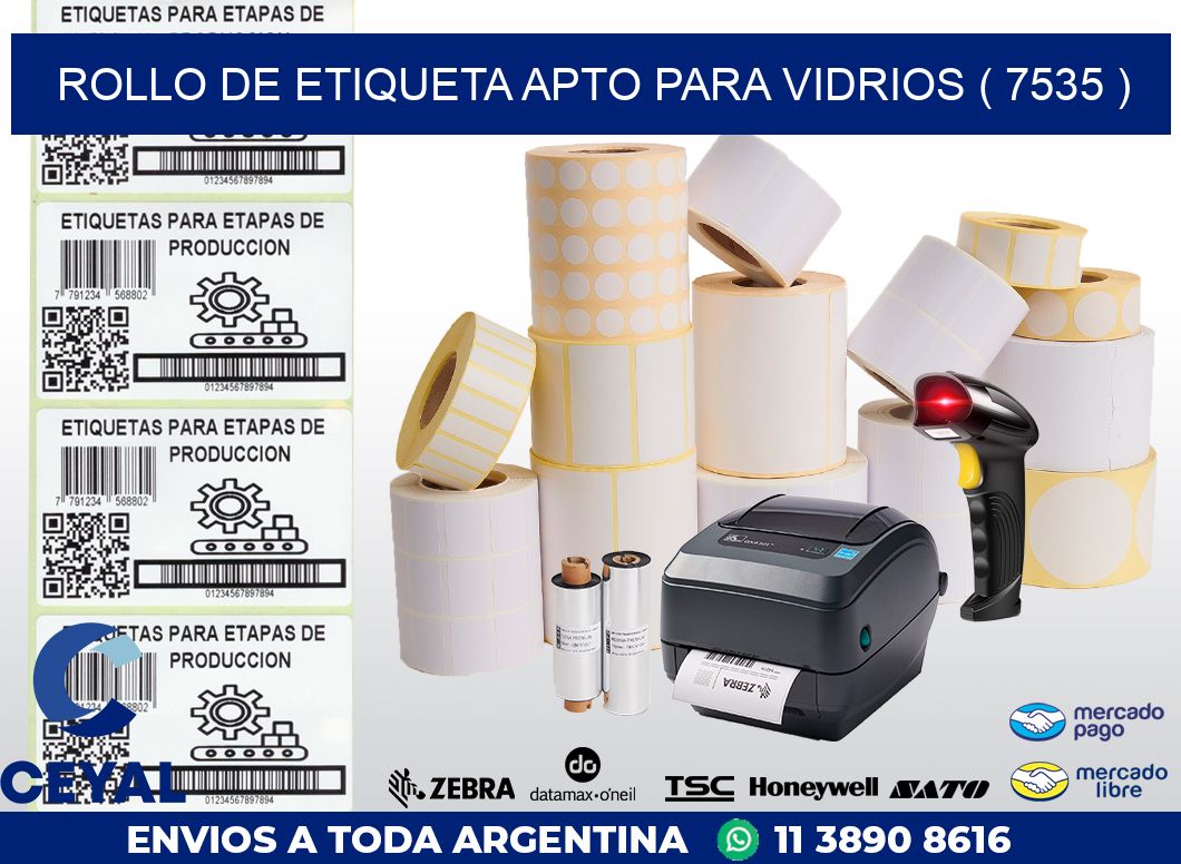 ROLLO DE ETIQUETA APTO PARA VIDRIOS ( 7535 )