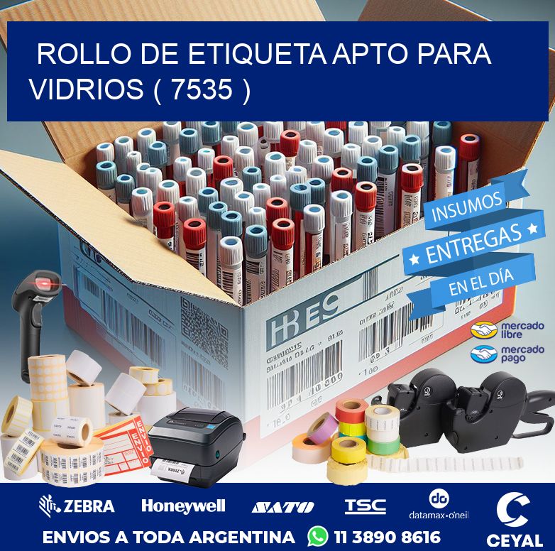 ROLLO DE ETIQUETA APTO PARA VIDRIOS ( 7535 )