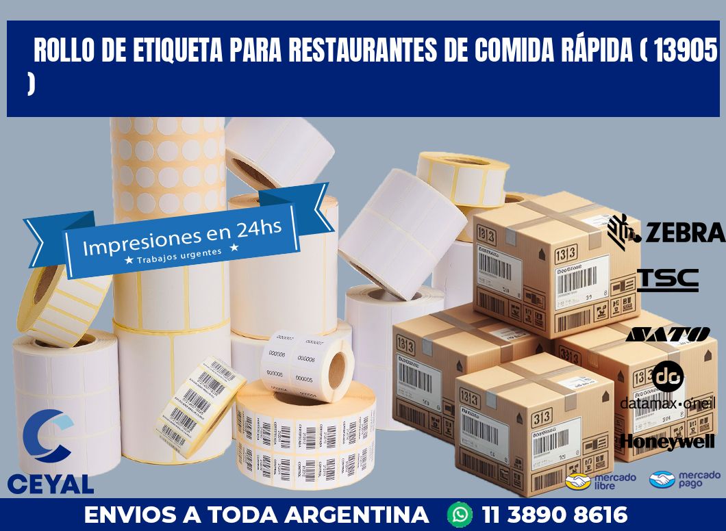 ROLLO DE ETIQUETA PARA RESTAURANTES DE COMIDA RÁPIDA ( 13905 )