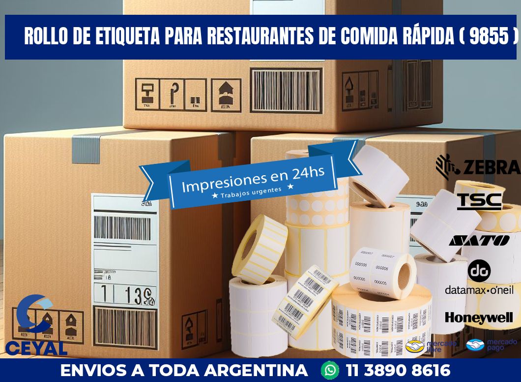 ROLLO DE ETIQUETA PARA RESTAURANTES DE COMIDA RÁPIDA ( 9855 )