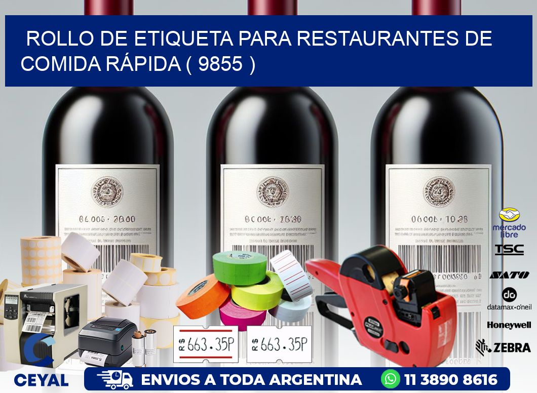 ROLLO DE ETIQUETA PARA RESTAURANTES DE COMIDA RÁPIDA ( 9855 )