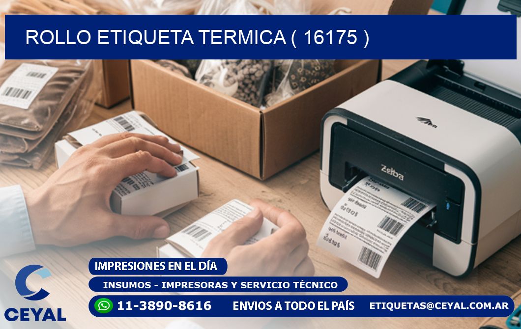 ROLLO ETIQUETA TERMICA ( 16175 )