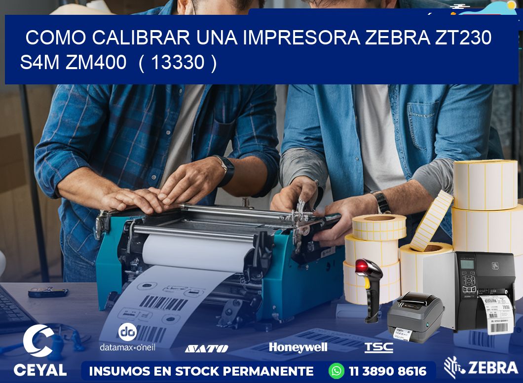 como calibrar una impresora zebra zt230 S4M ZM400  ( 13330 )