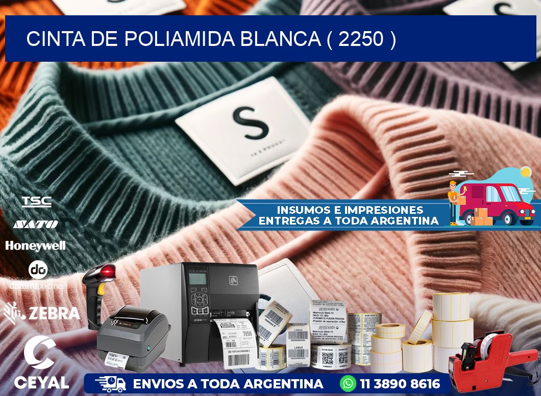 CINTA DE POLIAMIDA BLANCA ( 2250 )