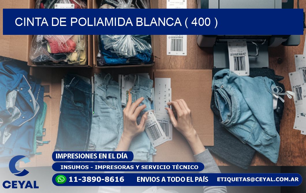 CINTA DE POLIAMIDA BLANCA ( 400 )